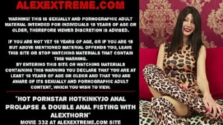 Hot Pornstar Hotkinkyjo Anal Prolapse &Amp; Double Anal Fisting With Alexthorn