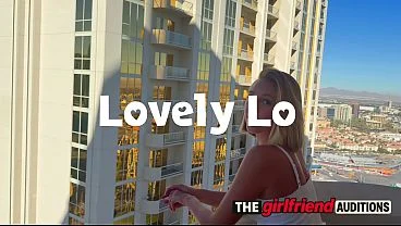 The Girlfriend Audition – Vegas Skyline Balcony Fuck with Lovely Lo