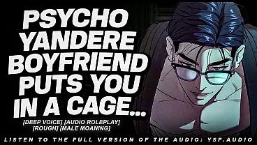 Yandere Boyfriend Finds You Locked Up… (Audio Porn) (Deep Voice)